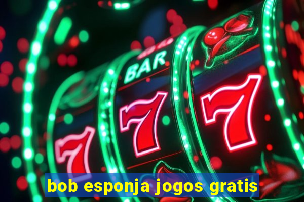 bob esponja jogos gratis